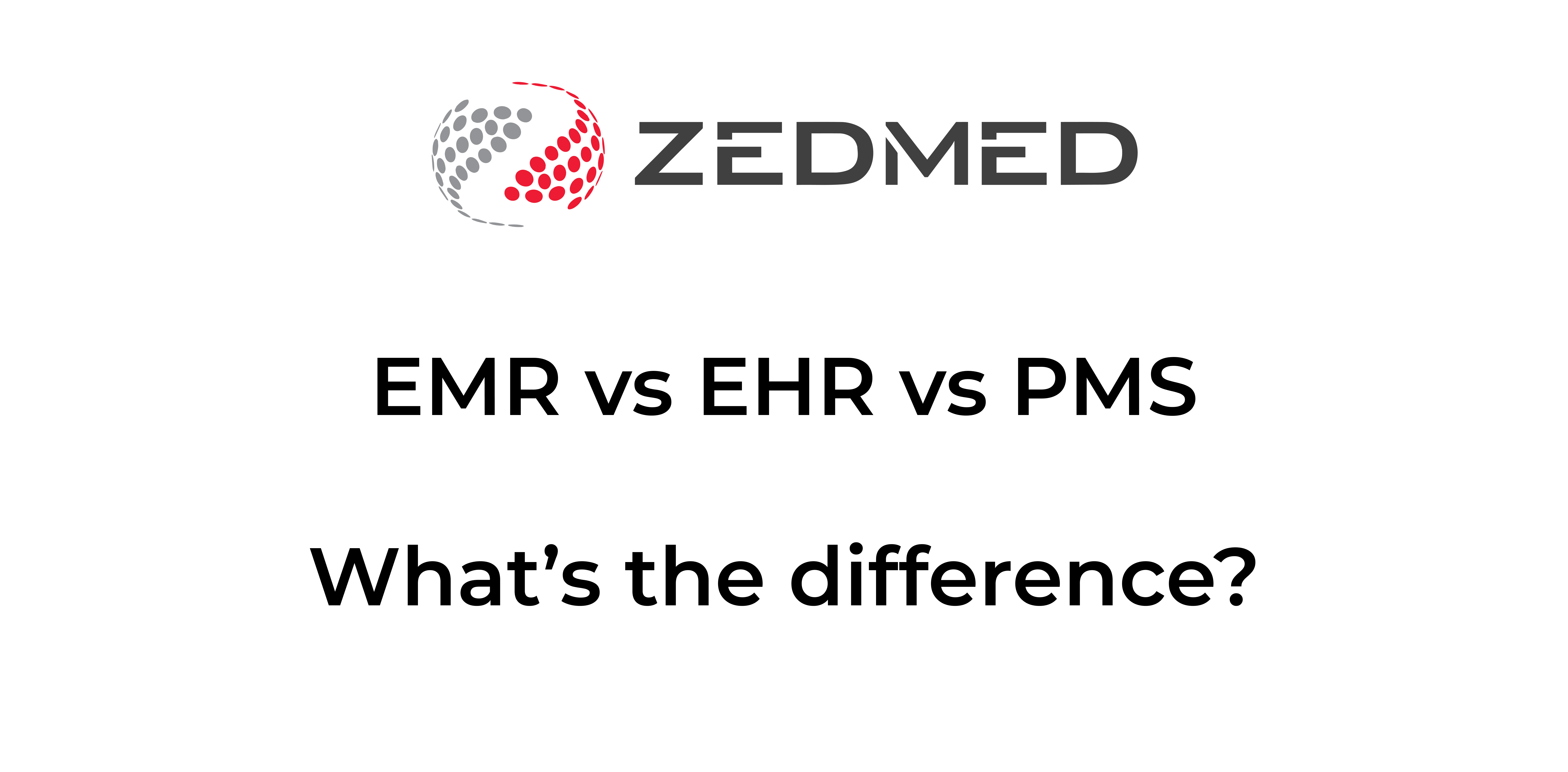 Demystifying Medical Tech Emr Vs Ehr Vs Pms What S The Difference Demystifying Medical Tech Emr Vs Ehr Vs Pms What S The Difference